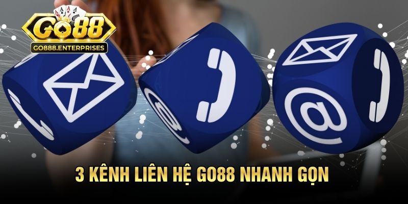 Liên Hệ GO88 - 3 Phương Thức Hỗ Trợ Nhanh, Hiệu Quả 1 3 kênh liên hệ GO88 nhanh gọn