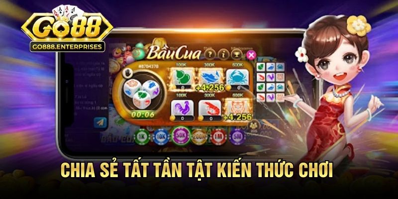 Chia sẻ tất tần tật kiến thức chơi nổ hũ bầu cua