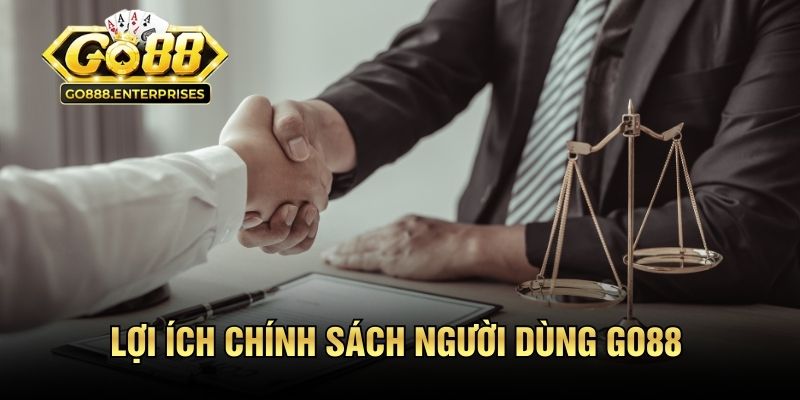Điều Khoản GO88 - Quy Định Quan Trọng Từ Cổng Game 3 Lợi ích của chính sách người dùng GO88