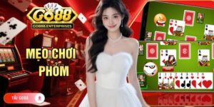 Mẹo Chơi Phỏm Giúp Nâng Cao Chiến Thắng Trong Mỗi Ván