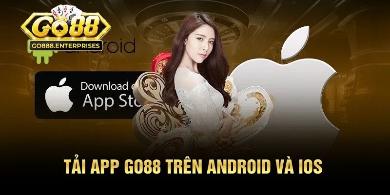 Tải app GO88 trên Android và iOS