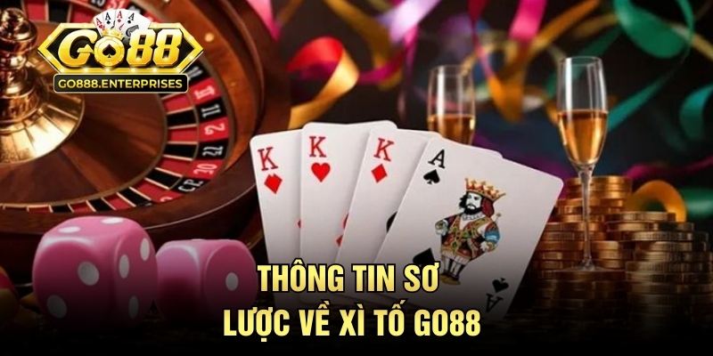 Thông tin sơ lược về xì tố GO88