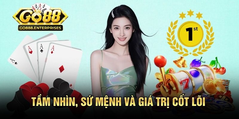 Tìm hiểu tầm nhìn, sứ mệnh và giá trị cốt lõi GO88